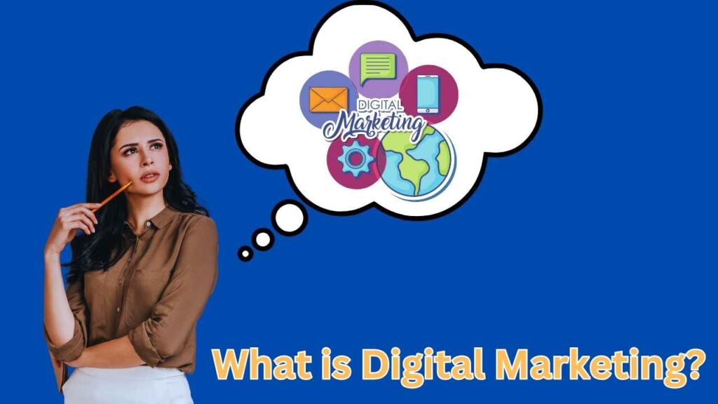 What is Digital Marketing